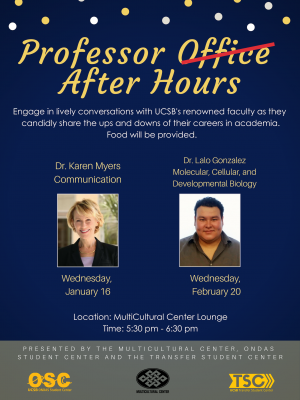 Engage in lively conversations with UCSB's renowned faculty as they candidly share the ups and downs of their careers in academia.   Food will be provided.